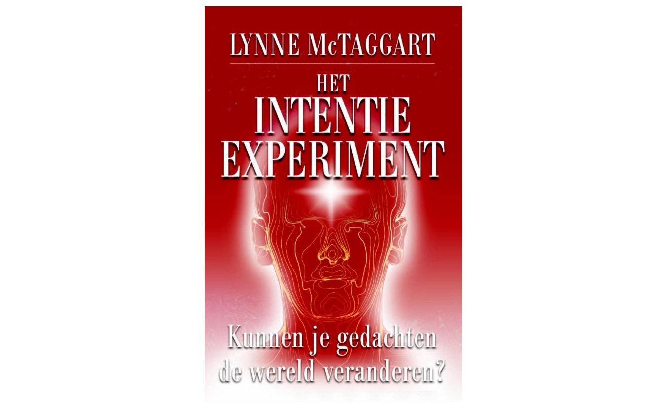 Het intentie experiment - Lynne McTaggart