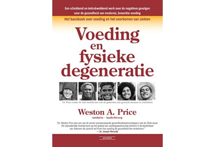 Voeding en fysieke degeneratie - Weston A. Price