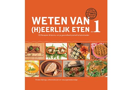 Weten van (h)eerlijk eten - Rineke Dijkinga