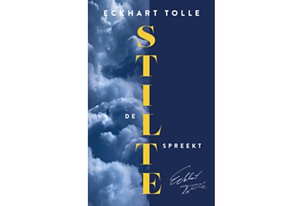 De stilte spreekt - Eckhart Tolle