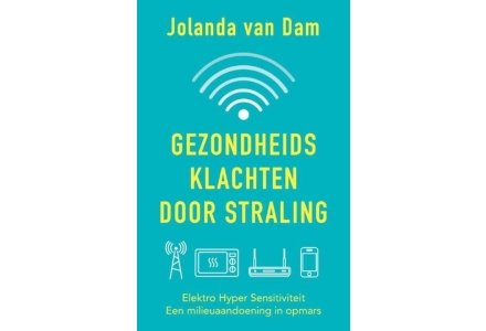 Gezondheidsklachten door straling - Jolanda van Dam
