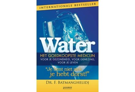 Water, het goedkoopste medicijn - Dr. F. Batmanghelidj