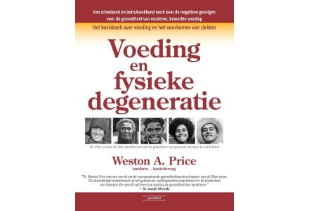 Voeding en fysieke degeneratie - Weston A. Price