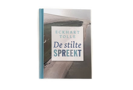 De stilte spreekt - Eckhart Tolle