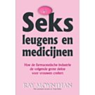 Seks, leugen en medicijnen - Ray Moynihan Seks, leugen en medicijnen - Ray Moynihan