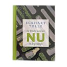 De kracht van het nu in de praktijk - Eckhart Tolle De kracht van het nu in de praktijk - Eckhart Tolle
