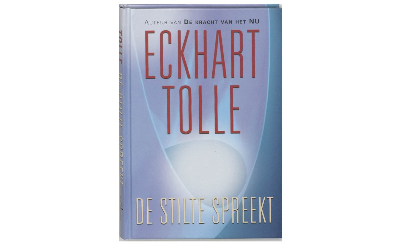 De stilte spreekt - Eckhart Tolle