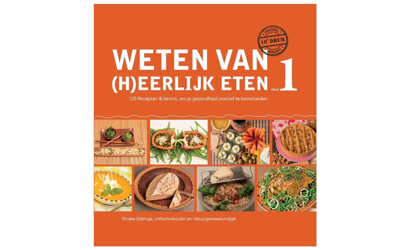 Weten van (h)eerlijk eten  - Rineke Dijkinga