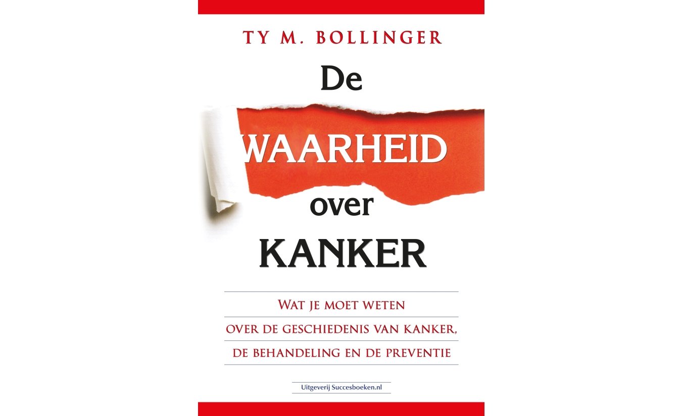 De waarheid over kanker - Ty M. Bollinger 