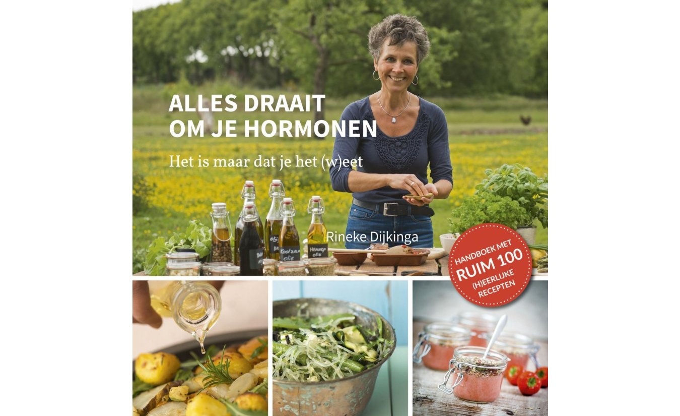 Alles draait om je hormonen - Rineke Dijkinga