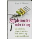 Supplementen onder de loep - Brian R. Clement