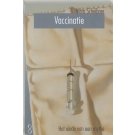Vaccinatie - Viera Scheibner Vaccinatie - Viera Scheibner