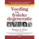 Voeding en fysieke degeneratie - Weston A. Price