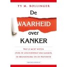 De waarheid over kanker - Ty M. Bollinger 