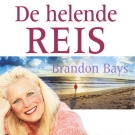 De helende reis - Brandon Bays luisterboek