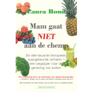 Mam gaat niet aan de chemo - Laura Bond