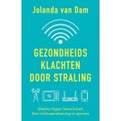 Gezondheidsklachten door straling - Jolanda van Dam