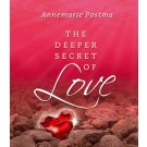The deeper secret of love - Annemarie Postma