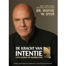 De kracht van intentie - Dr. Wayne W. Dyer